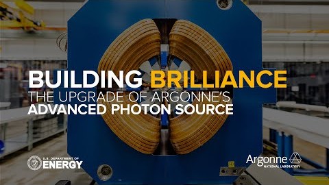 Building Brilliance: The Upgrade of Argonne’s Advanced Photon Source